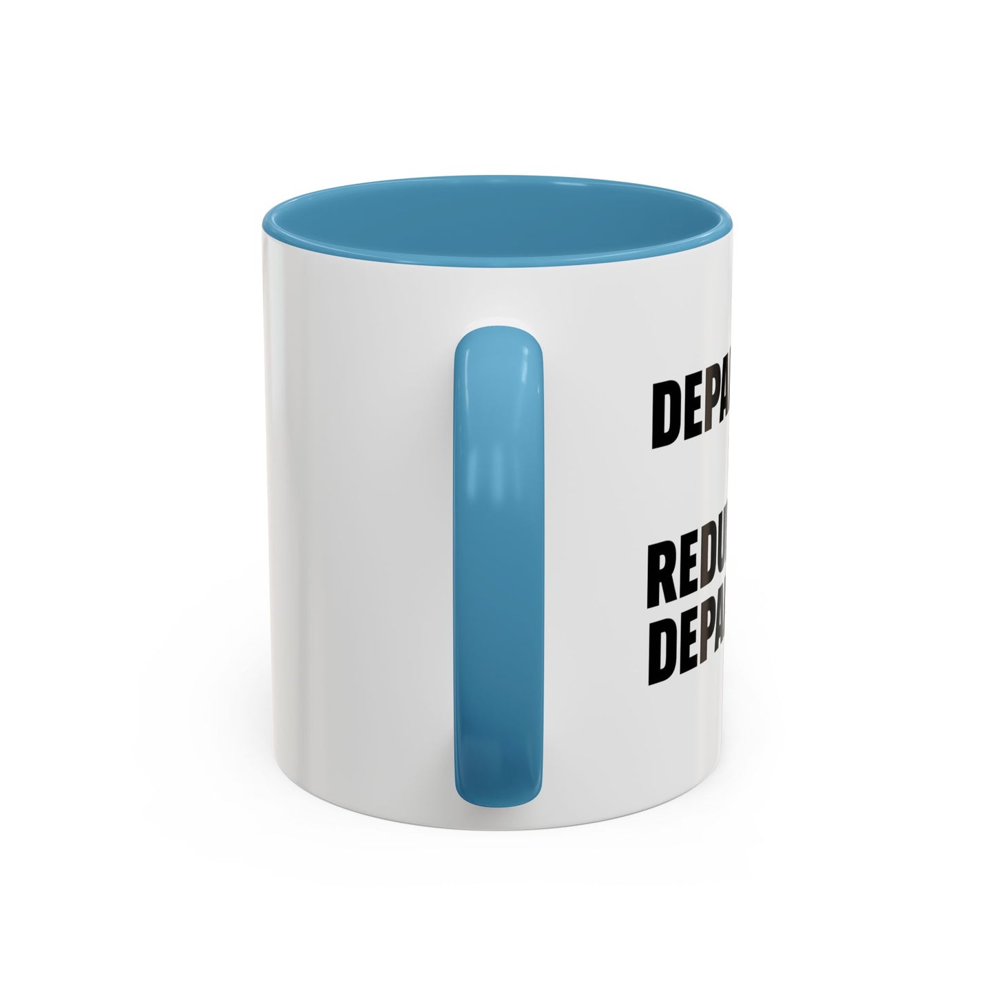 DEPARTMENT OF REDUNDANCY DEPARTMENT Accent BiColor Funny Sarcastic Mug