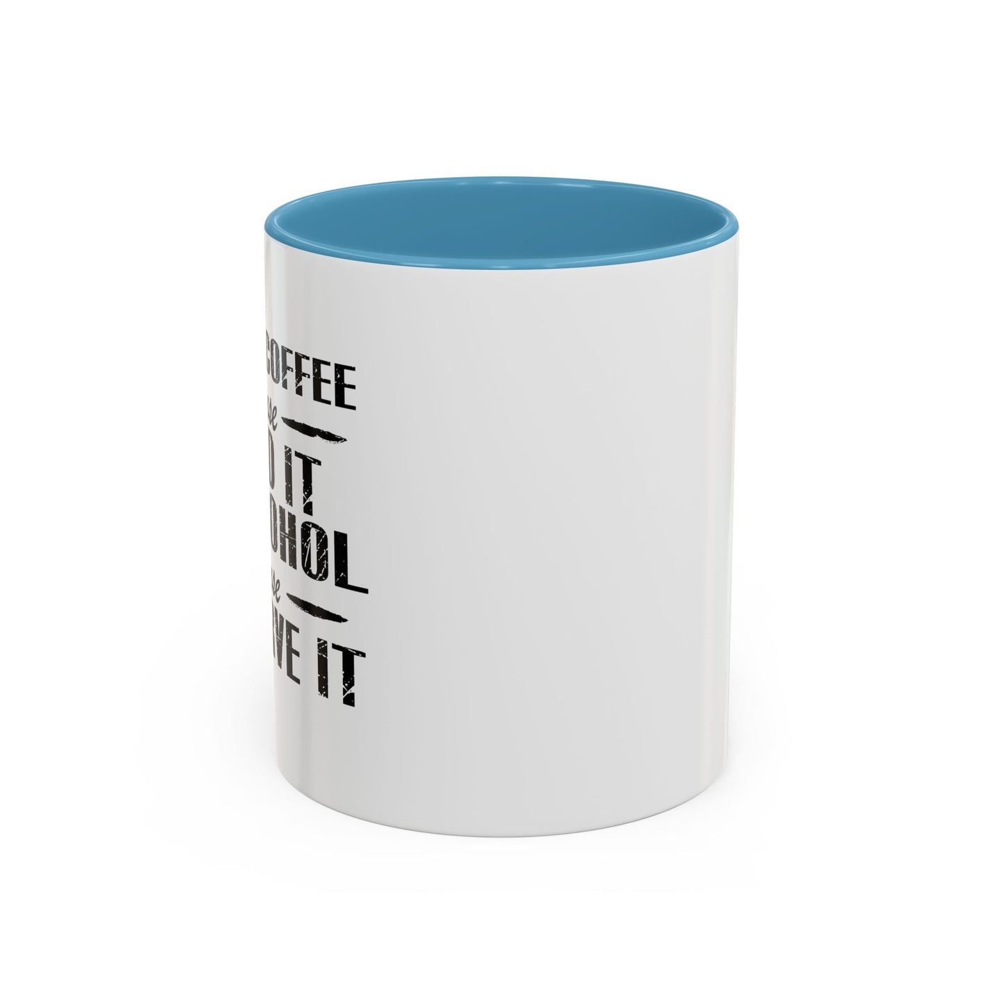 BECAUSE I DESERVE IT Accent BiColor Funny Sarcastic Mug