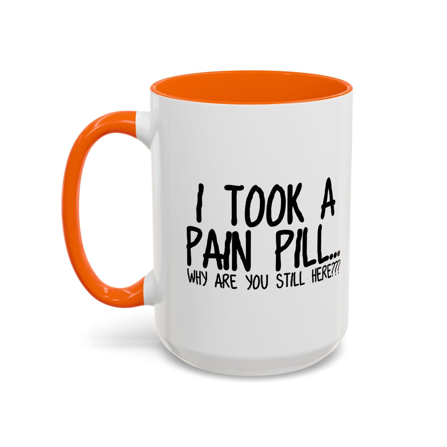 WHY ARE YOU STILL HERE??? Accent BiColor Funny Sarcastic Mug