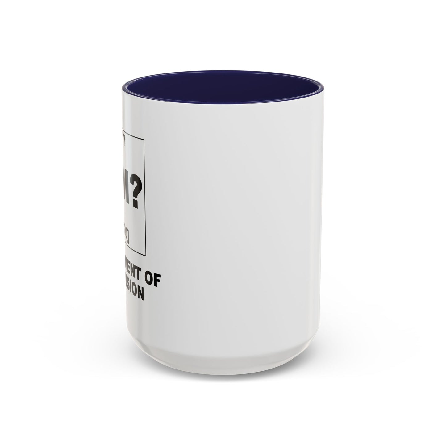 UM? THE OF ELEMENT CONFUSION Accent BiColor Funny Sarcastic Mug