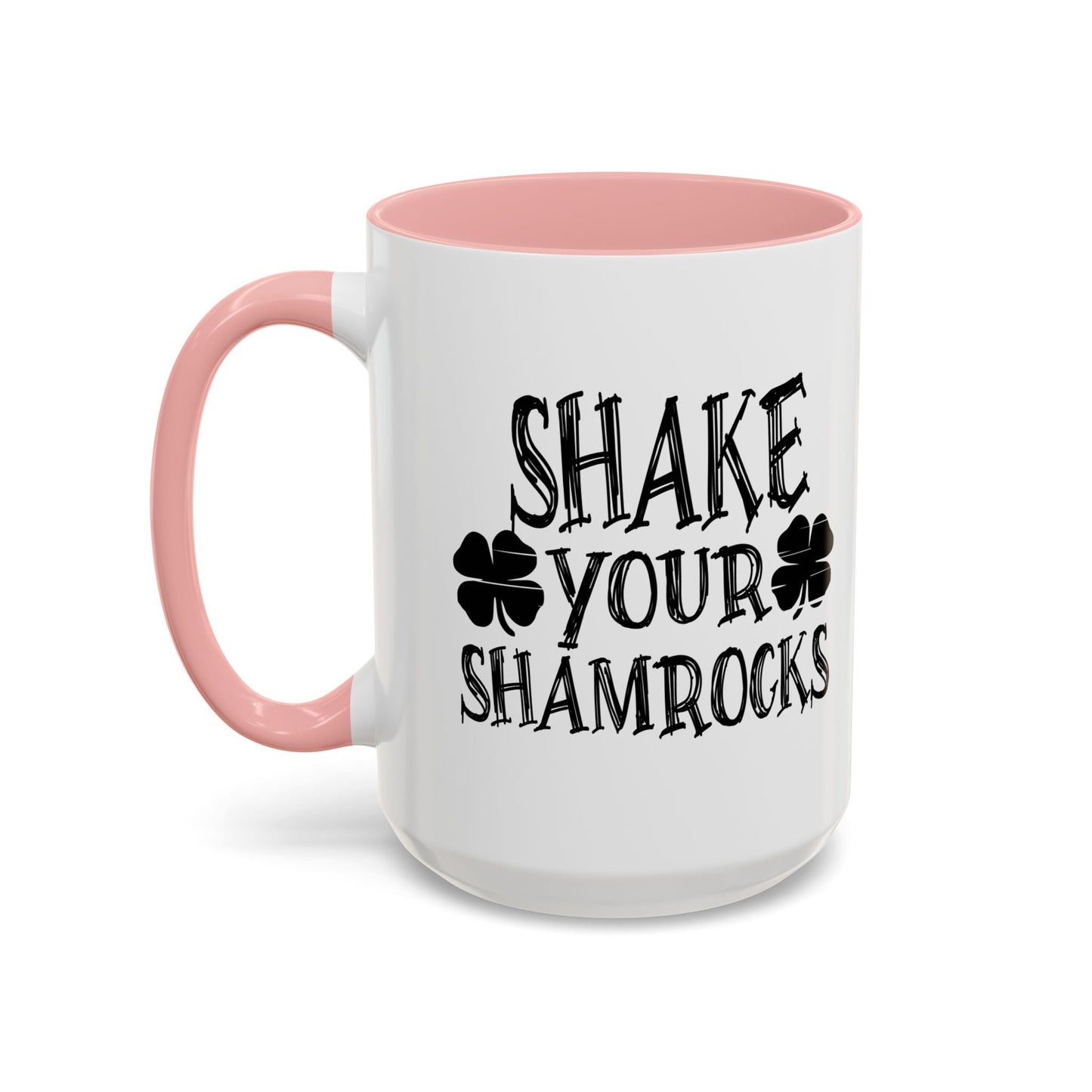 SHAKE YOUR SHAMROCKS Accent BiColor Funny Sarcastic Mug