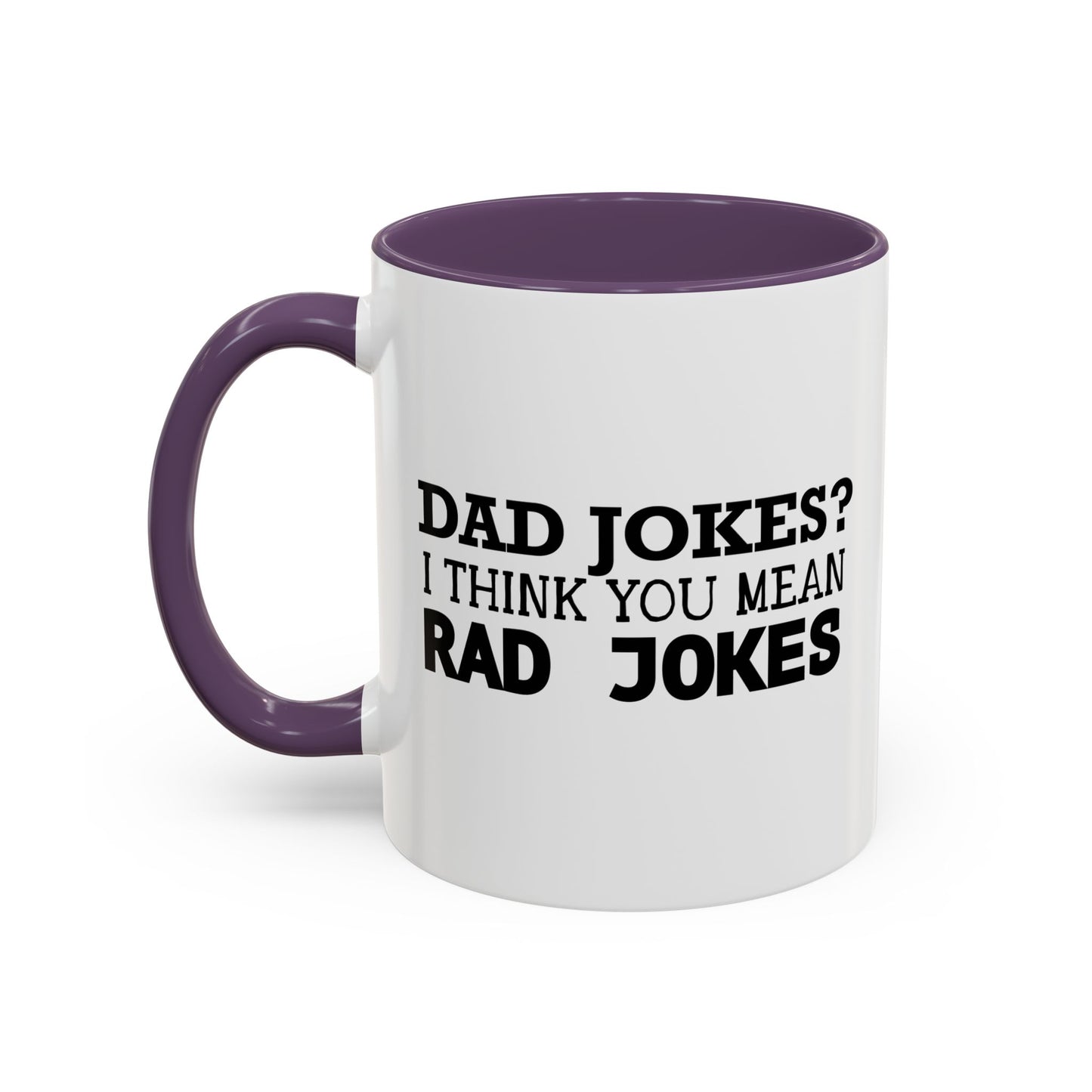 RAD JOKES Accent BiColor Funny Sarcastic Mug