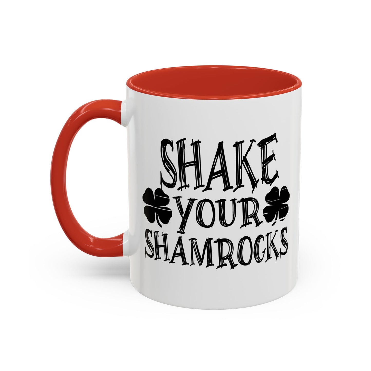 SHAKE YOUR SHAMROCKS Accent BiColor Funny Sarcastic Mug