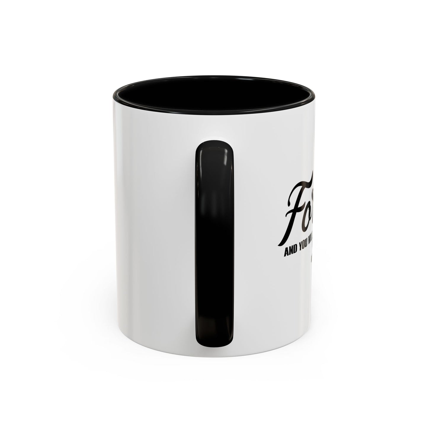 FORGIVE AND YOU WILL BE FORGIVEN - LUKE 6-37 Accent BiColor Mug