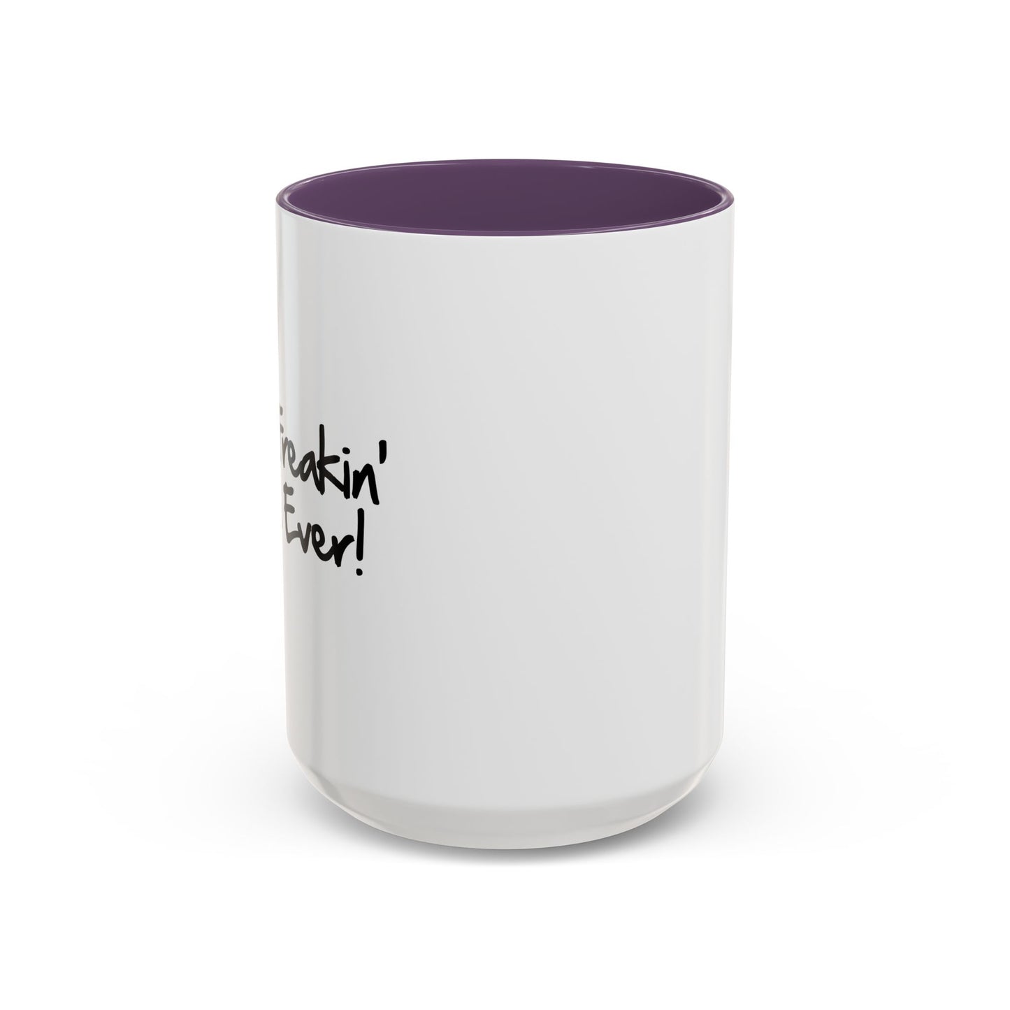 BEST FREAKIN' MOM EVER Accent BiColor Mug