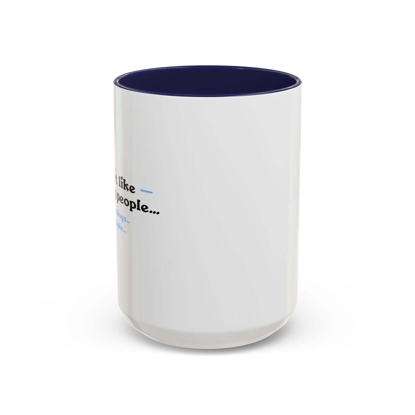 I DON'T LIKE MORNING PEOPLE Accent BiColor Funny Sarcastic Mug