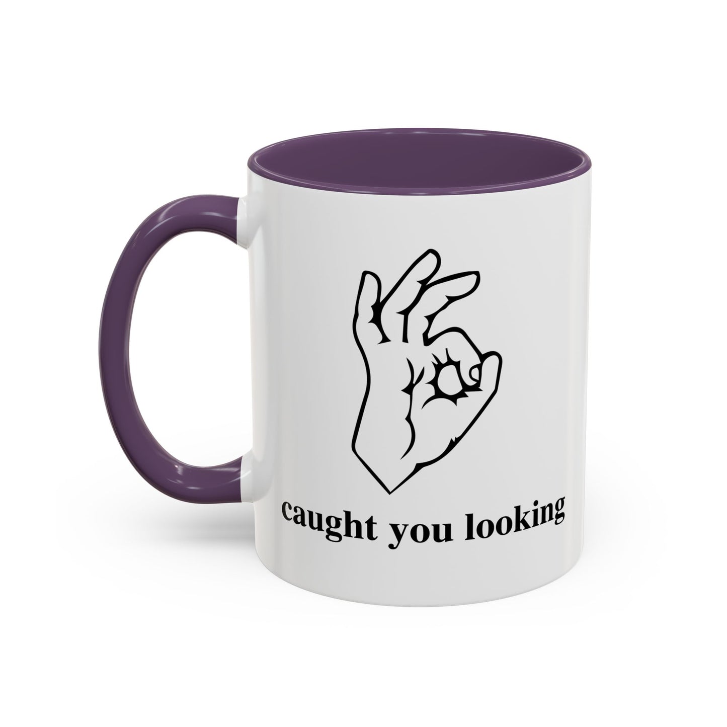 CAUGHT YOU LOOKING Accent BiColor Funny Sarcastic Mug