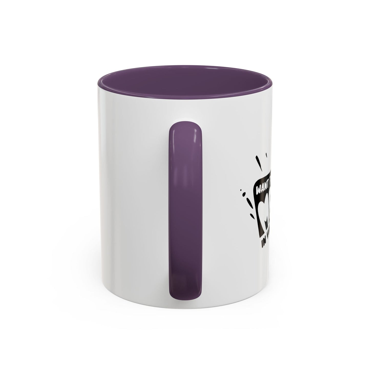 PUT MY MEAT IN YOUR MOUTH Accent BiColor Funny Sarcastic Mug