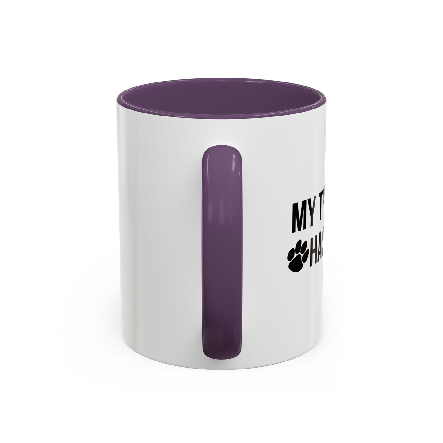 MY THERAPIST HAS PAWS Accent BiColor Funny Sarcastic Mug