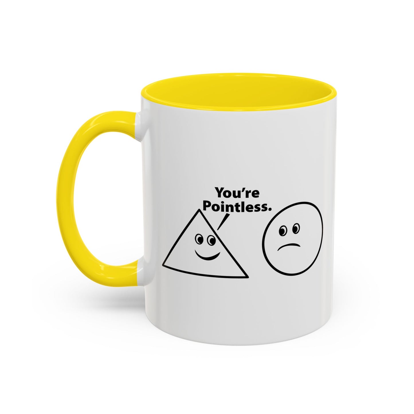 You’re Pointless. Accent BiColor Funny Sarcastic Mug