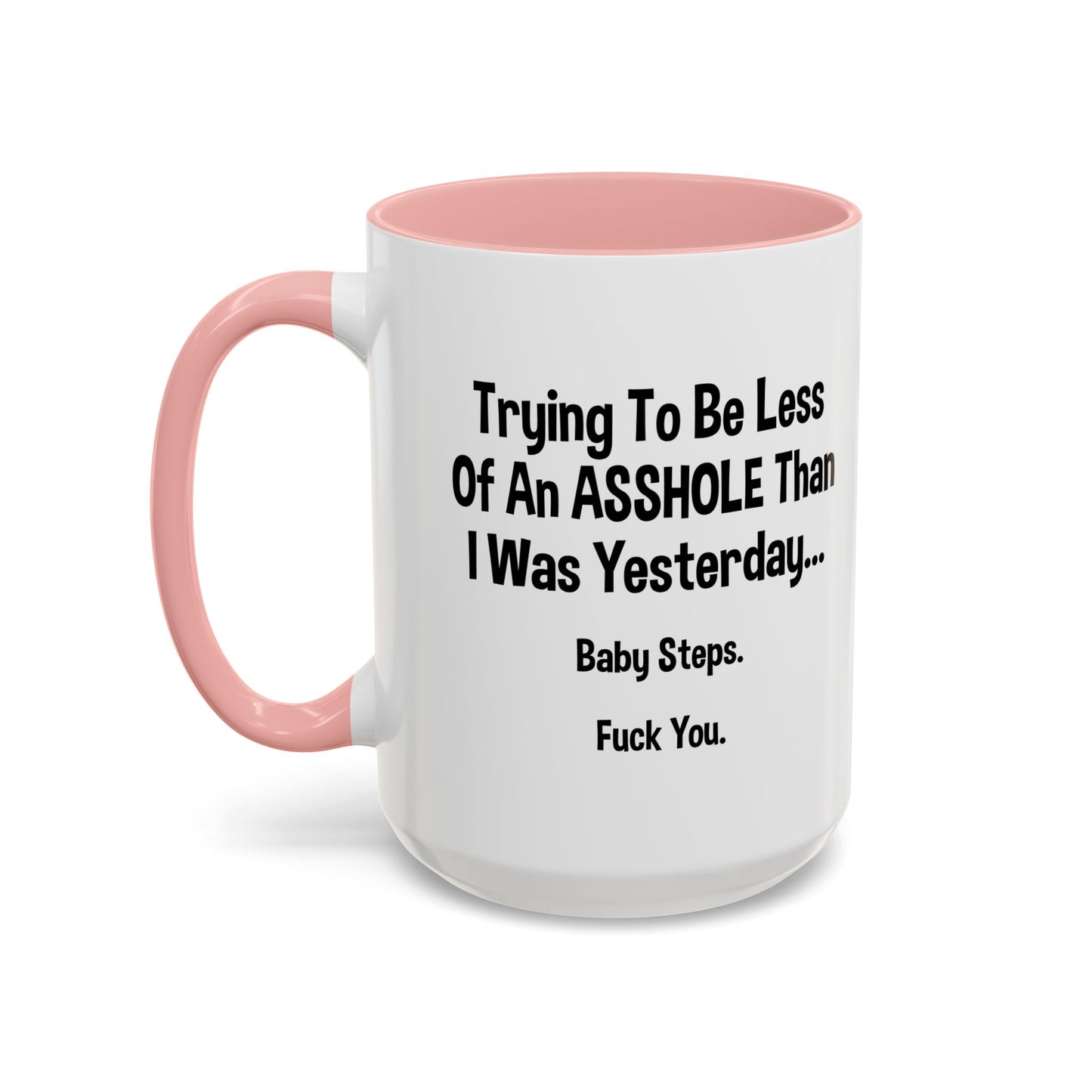 BABY STEPS Accent BiColor Funny Sarcastic Mug