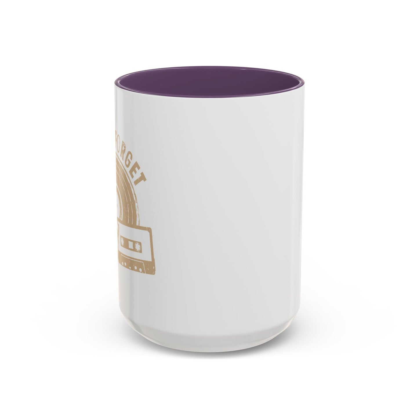 NEVER FORGET Accent BiColor Funny Sarcastic Mug