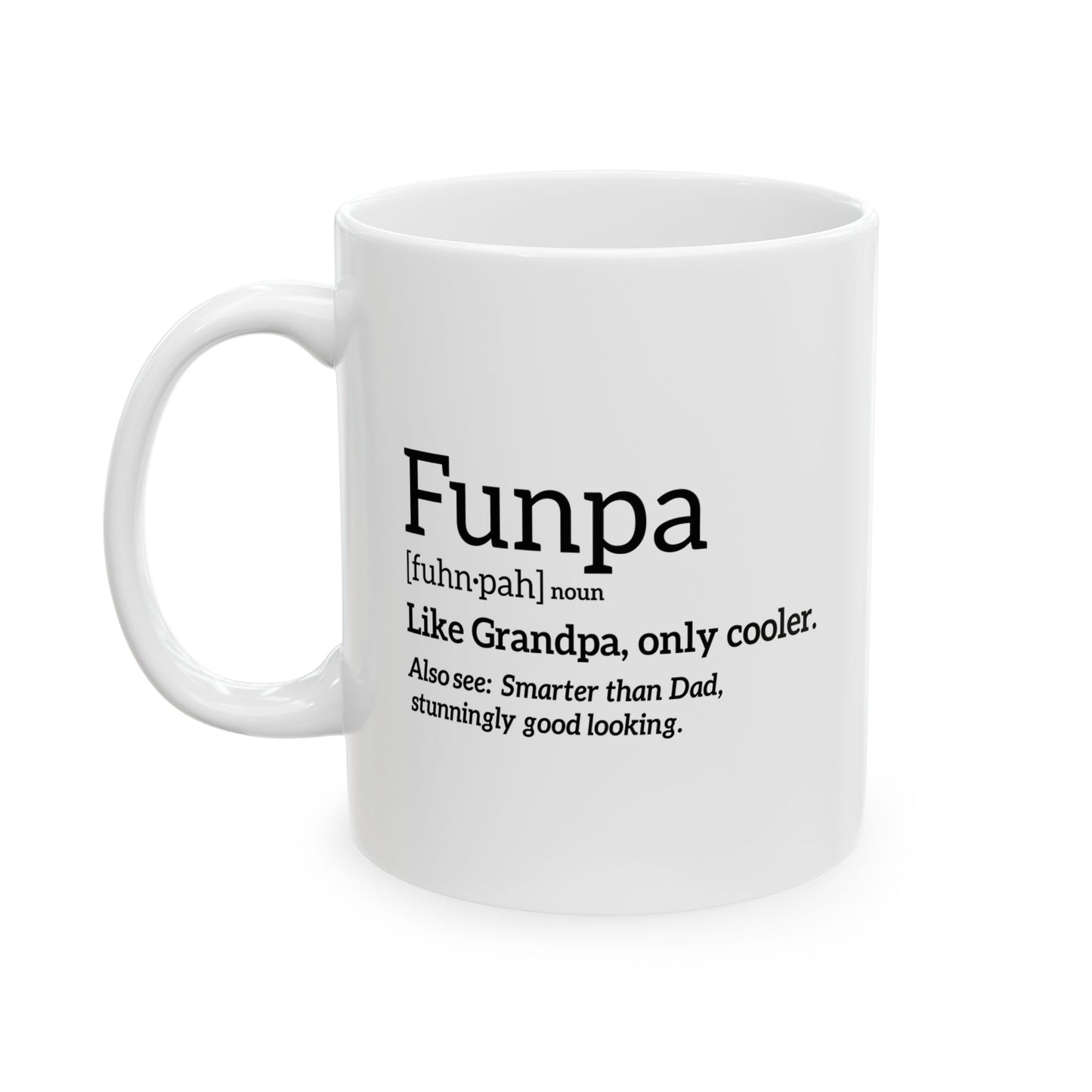 Funpa [fuhn.pa] noun FUNNY SARCASTIC WHITE MUG