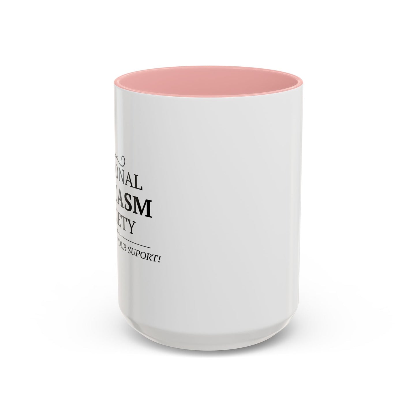 NATIONAL SARCASIM SOCIETY Accent BiColor Funny Sarcastic Mug