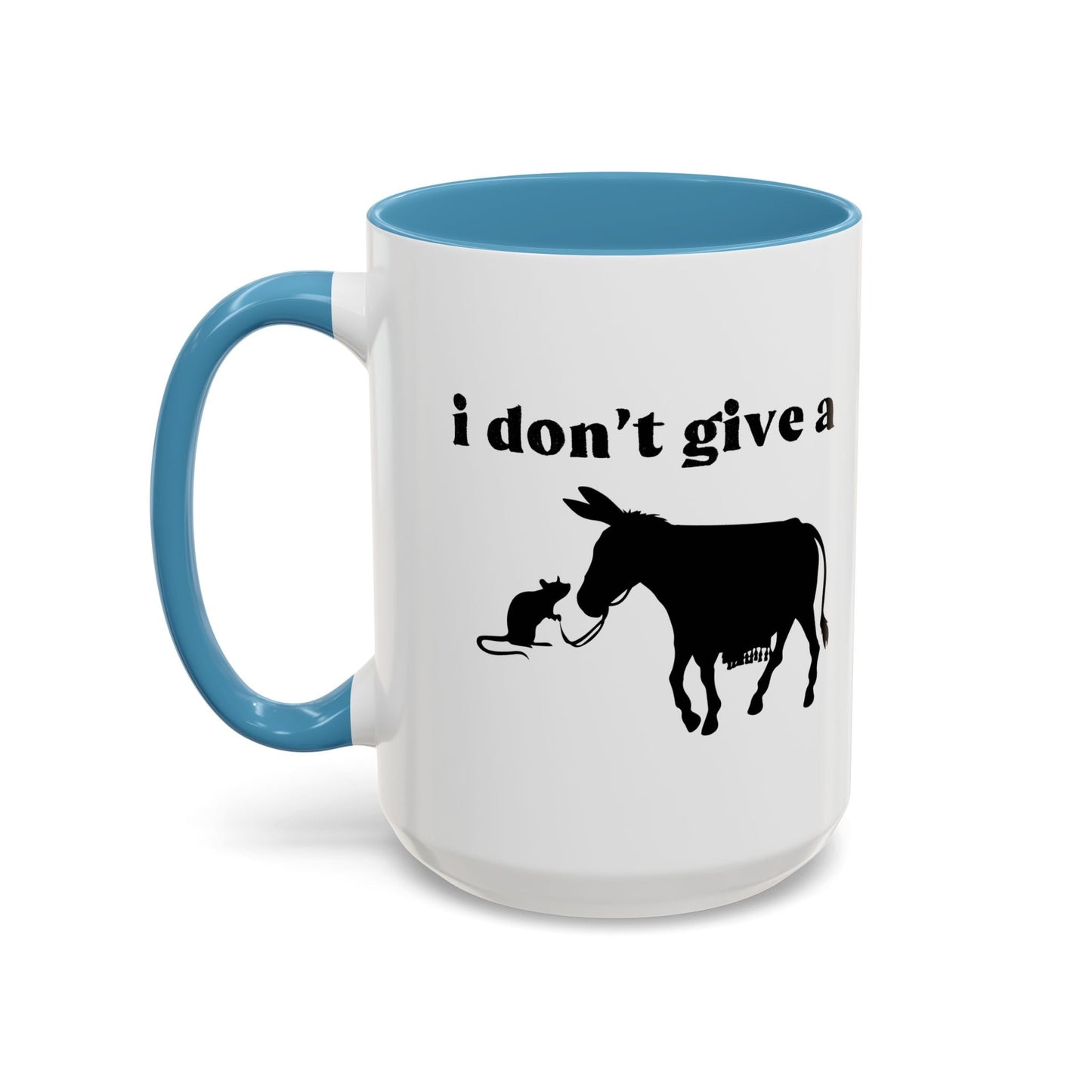 I Don't Give A Rats Ass Accent BiColor Funny Sarcastic Mug