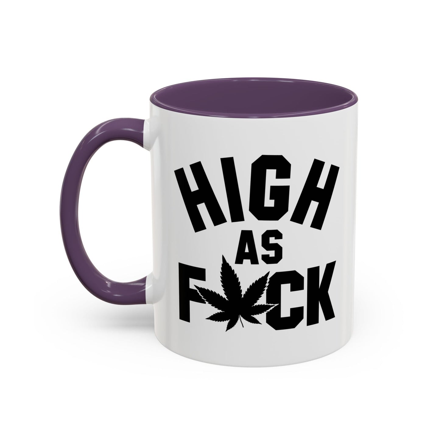 HIGH AS FUCK Accent BiColor Funny Sarcastic Mug