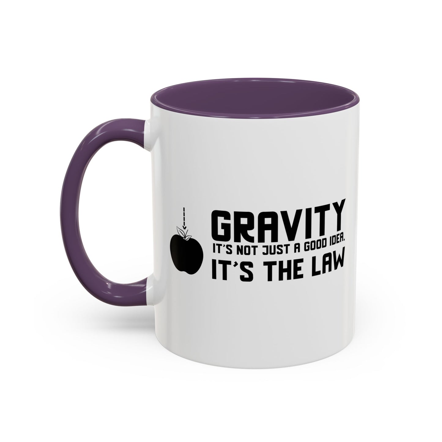 Gravity It's Not Just A Good Idea It's The Law Accent BiColor Funny Sarcastic Mug