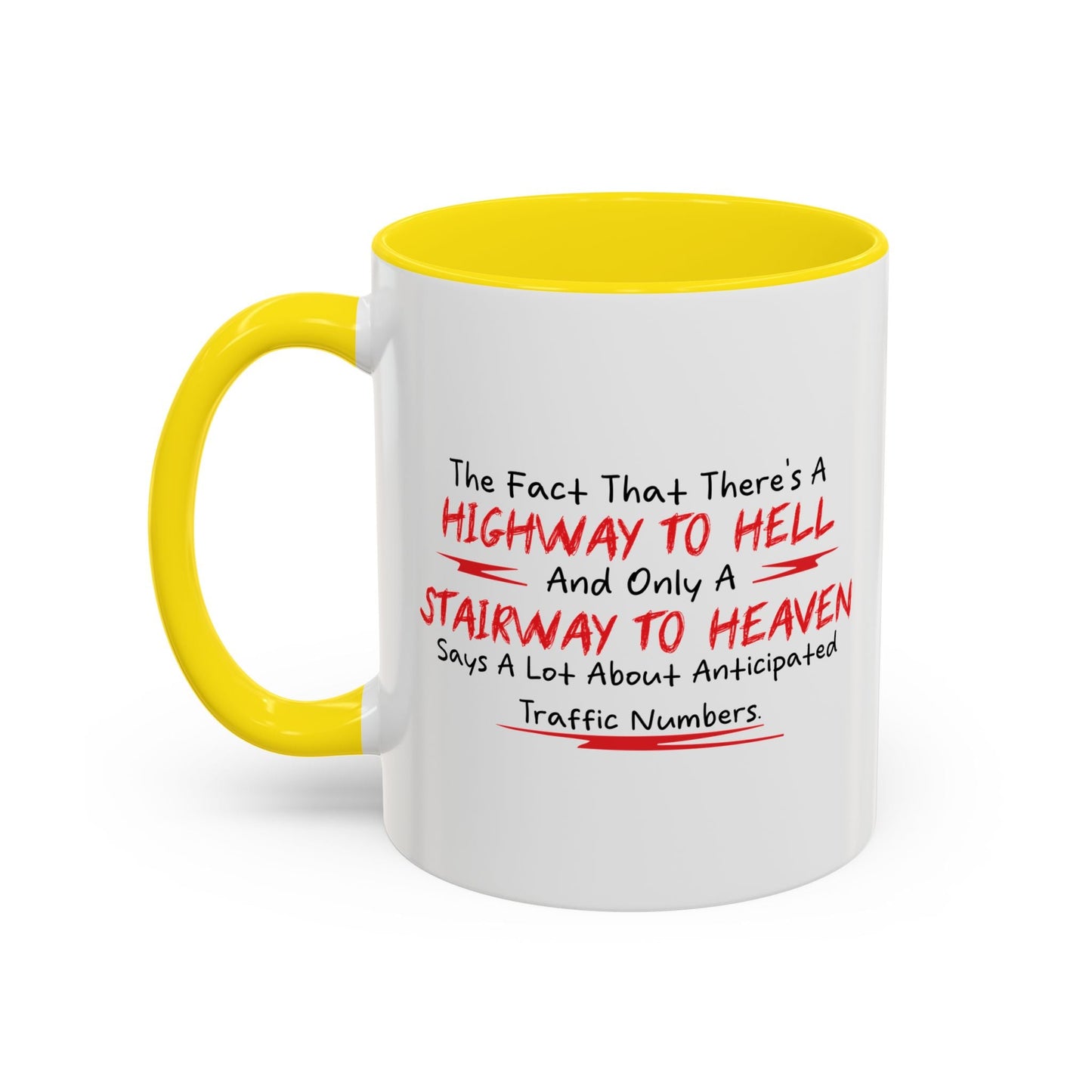 The Fact That There's A Highway To Hell and Only A Stairway To Heaven Says A Lot Accent BiColor Funny Sarcastic Mug