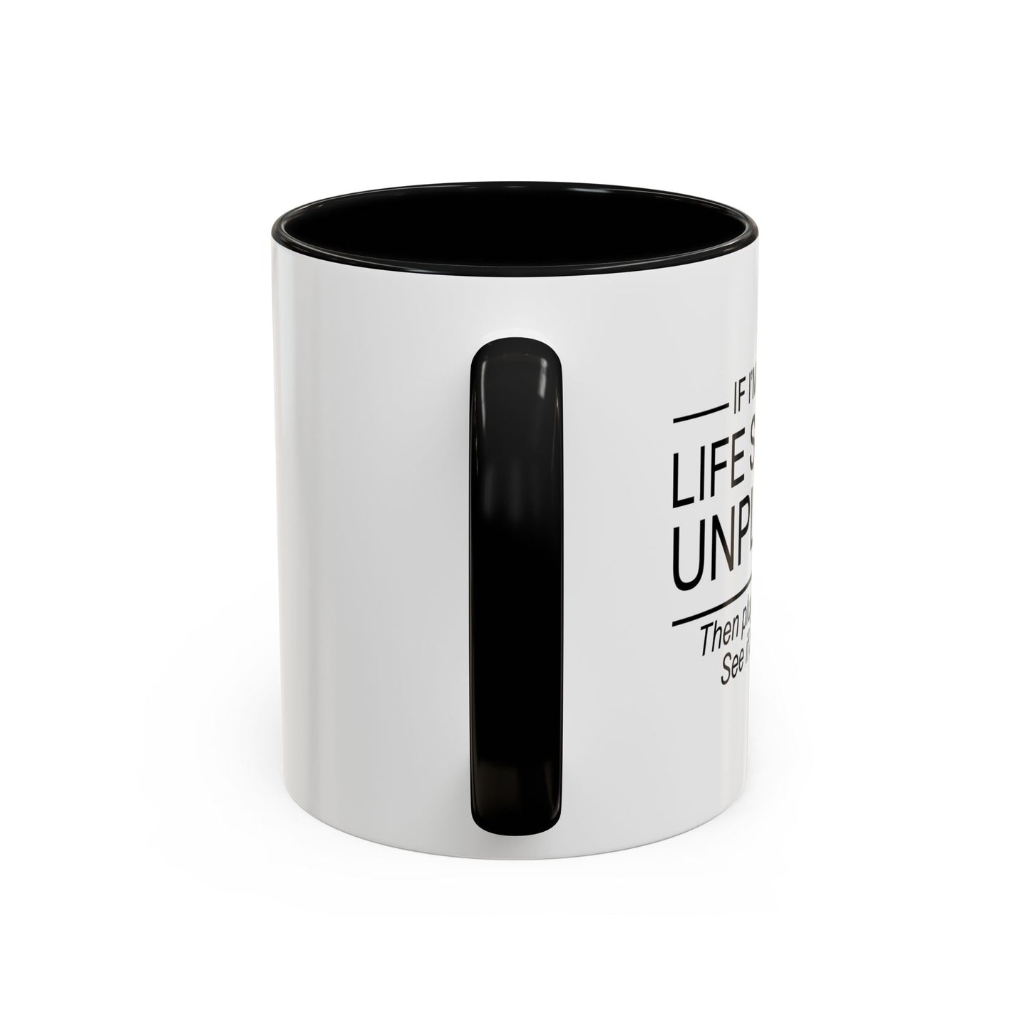 IF I'M EVER ON LIFE SUPPORT UNPLUG ME Accent BiColor Funny Sarcastic Mug