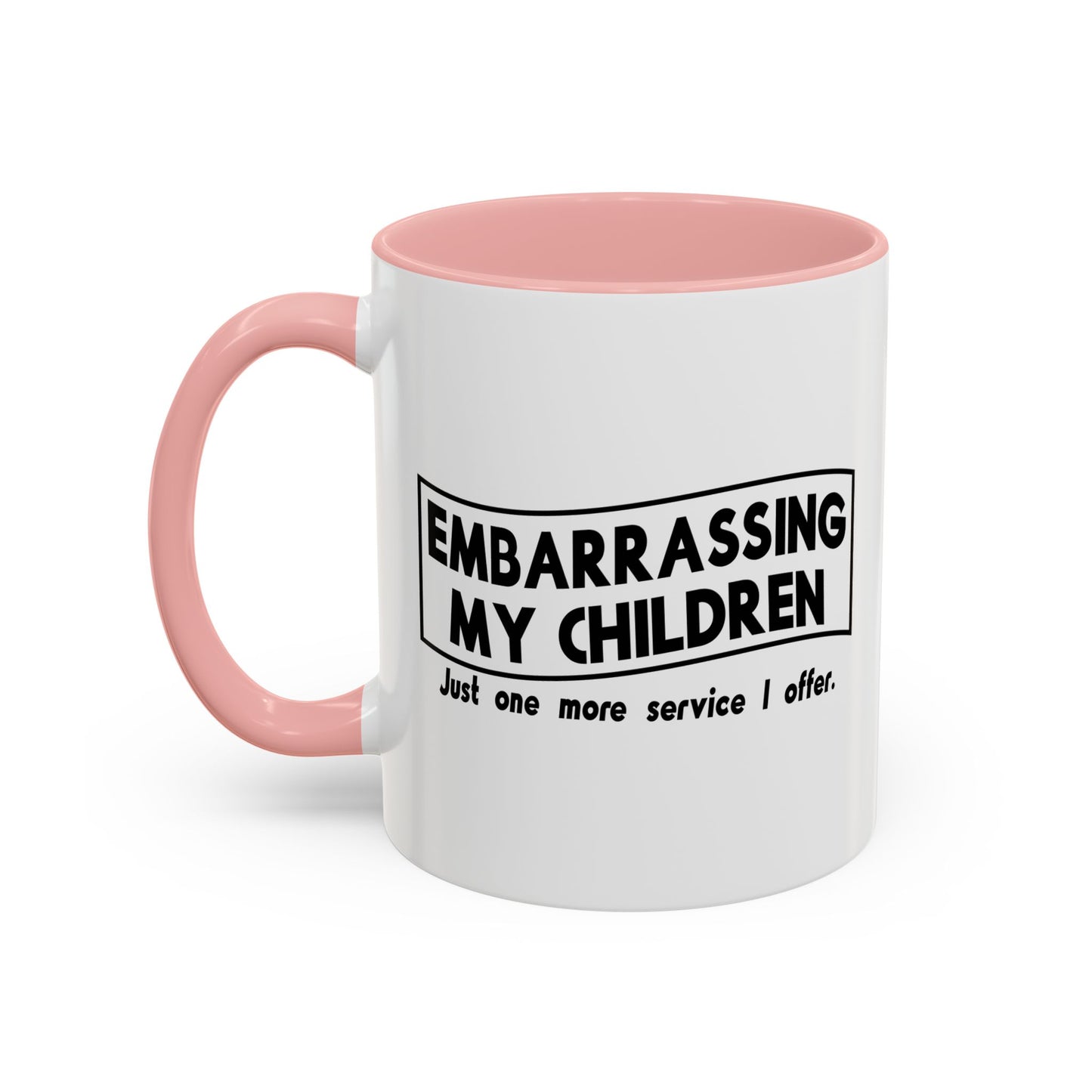 ONE MORE SERVICE I OFFER Accent BiColor Funny Sarcastic Mug