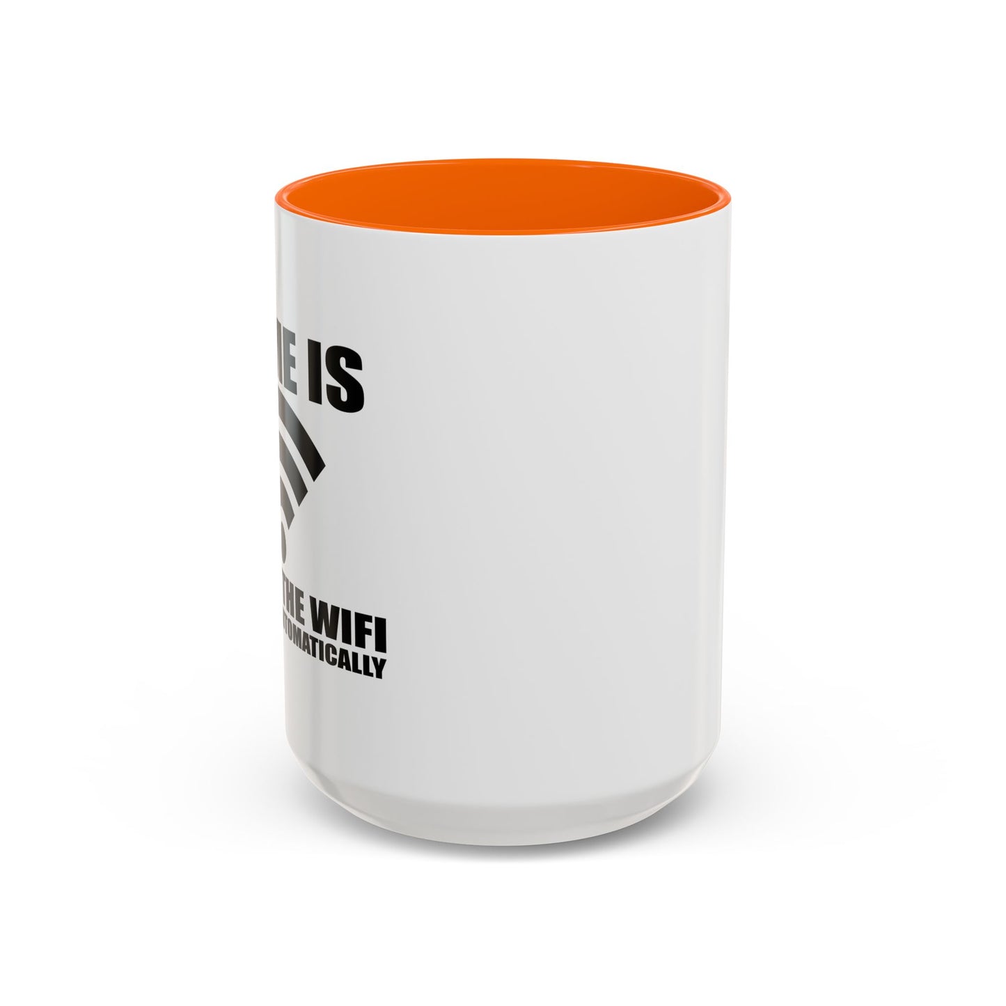 HOME IS WHERE WIFI CONNECTS AUTOMATICALLY Accent BiColor Funny Sarcastic Mug