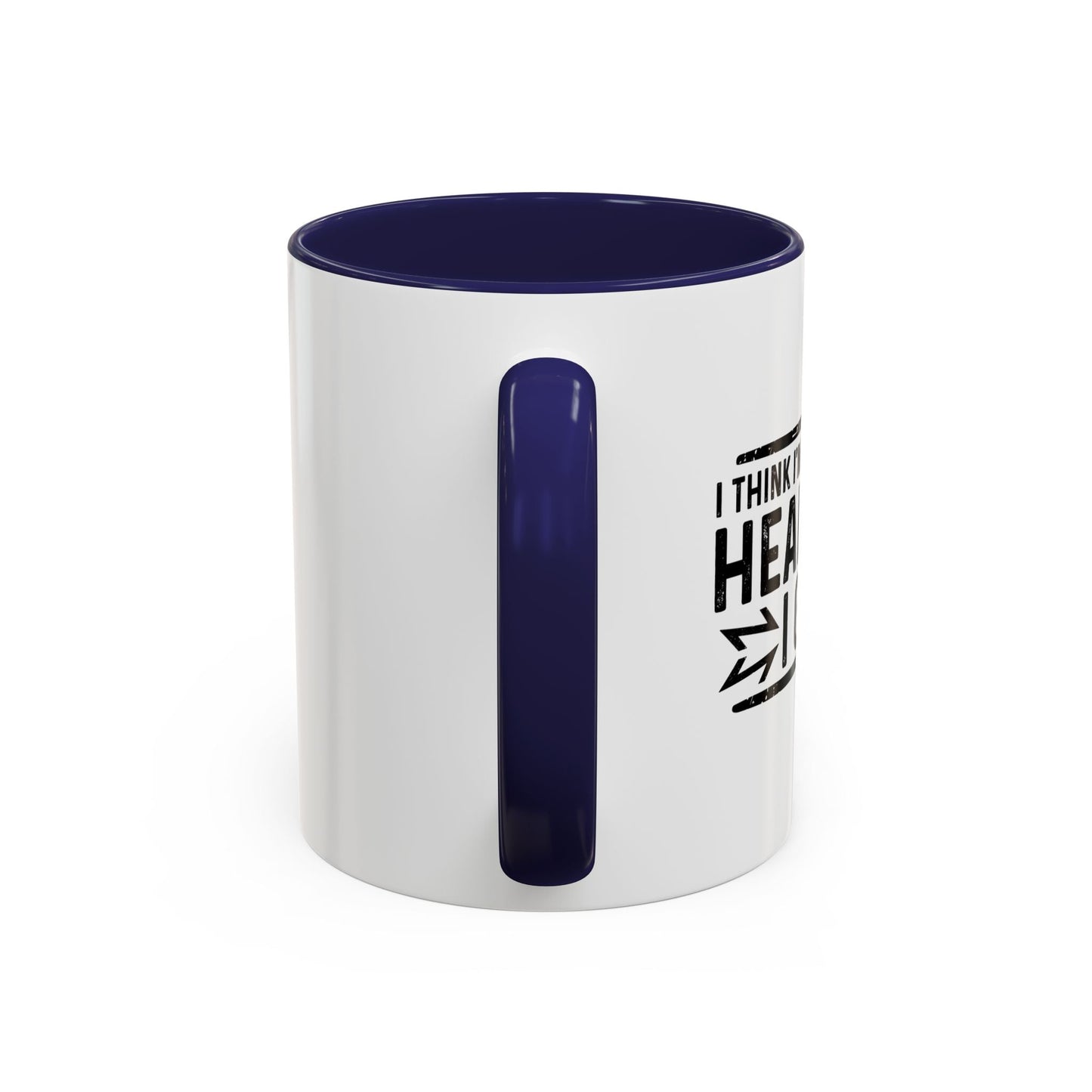 I THINK I'M WORTH EVERY HEADACHE I GIVE Accent BiColor Funny Sarcastic Mug