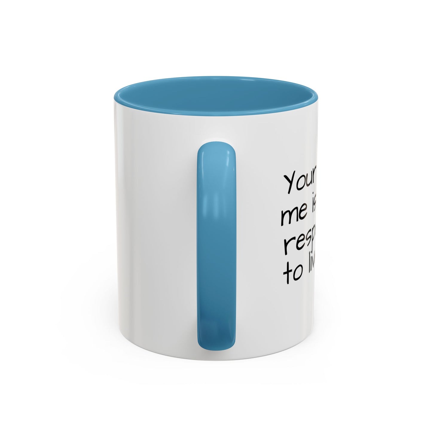 NOT MY RESPONSIBILITY Accent BiColor Funny Sarcastic Mug