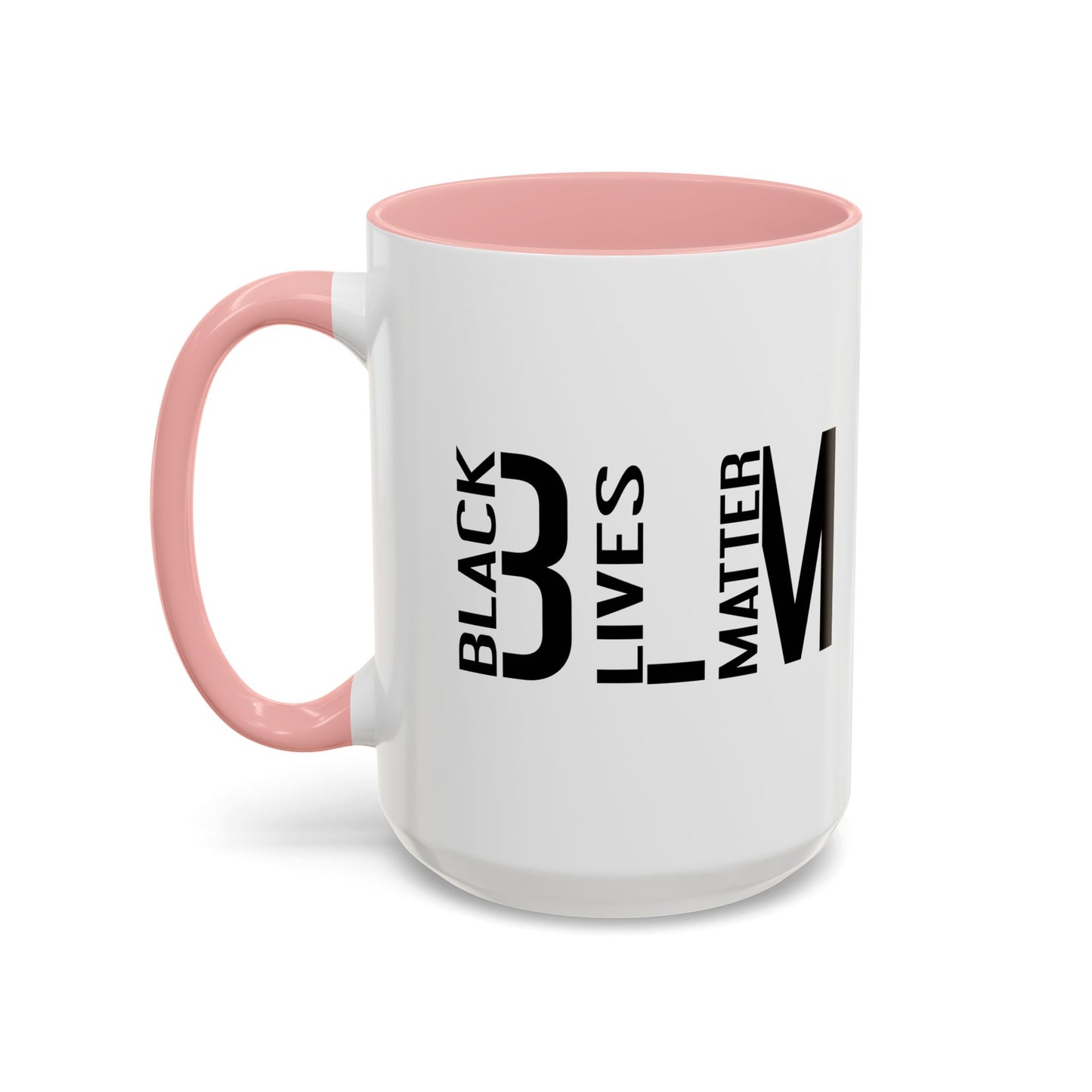 BLM BLACK LIVES MATTER Accent BiColor Funny Sarcastic Mug