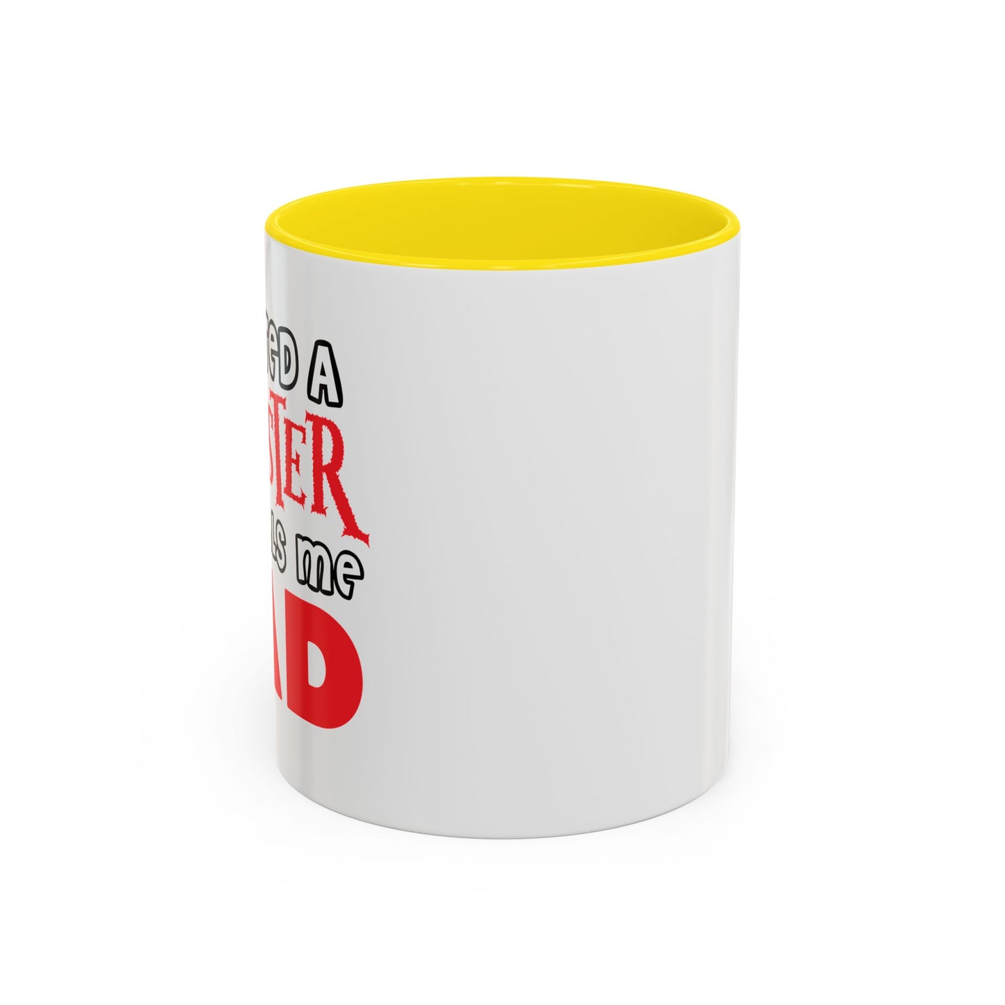 I CREATED A MONSTER Accent BiColor Funny Sarcastic Mug