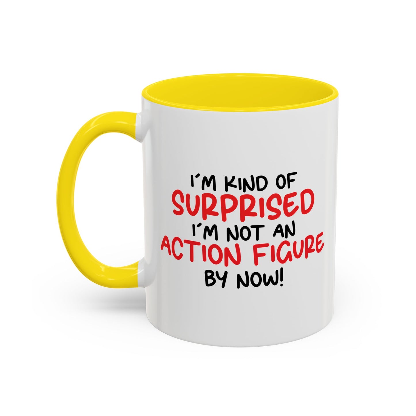 I'M NOT AN ACTION FIGURE Accent BiColor Funny Sarcastic Mug