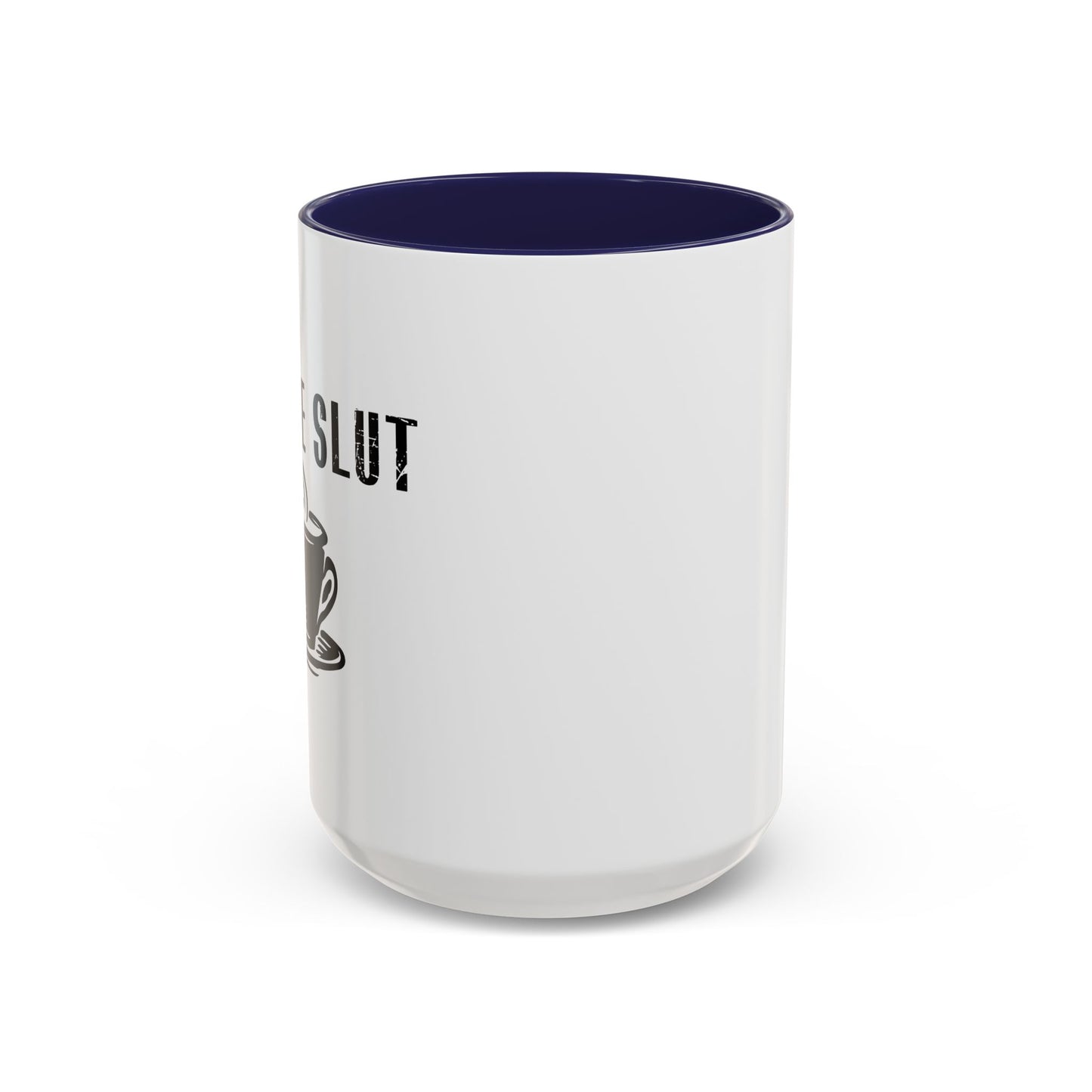 COFFEE SLUT Accent BiColor Funny Sarcastic Mug