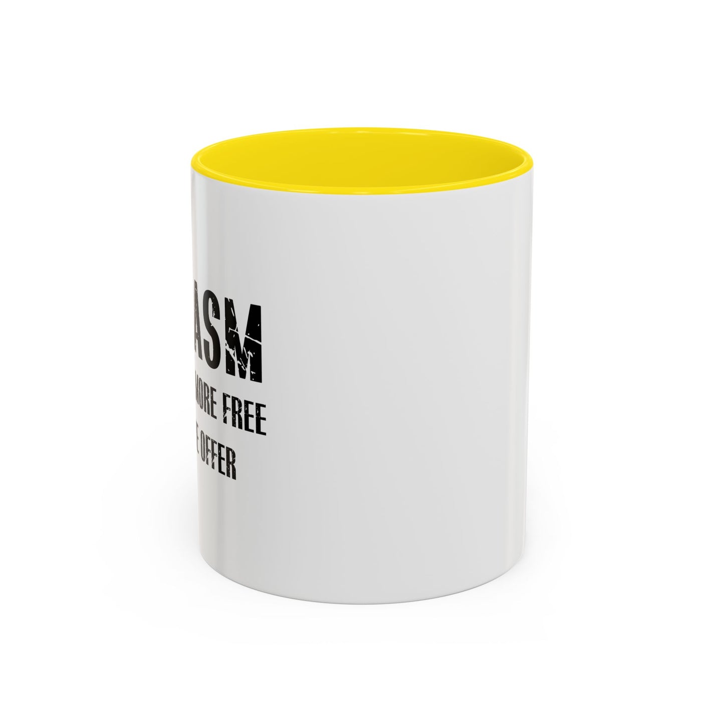 SARCASM IS JUST ONE MORE FREE SERVICE WE OFFER Accent BiColor Funny Sarcastic Mug