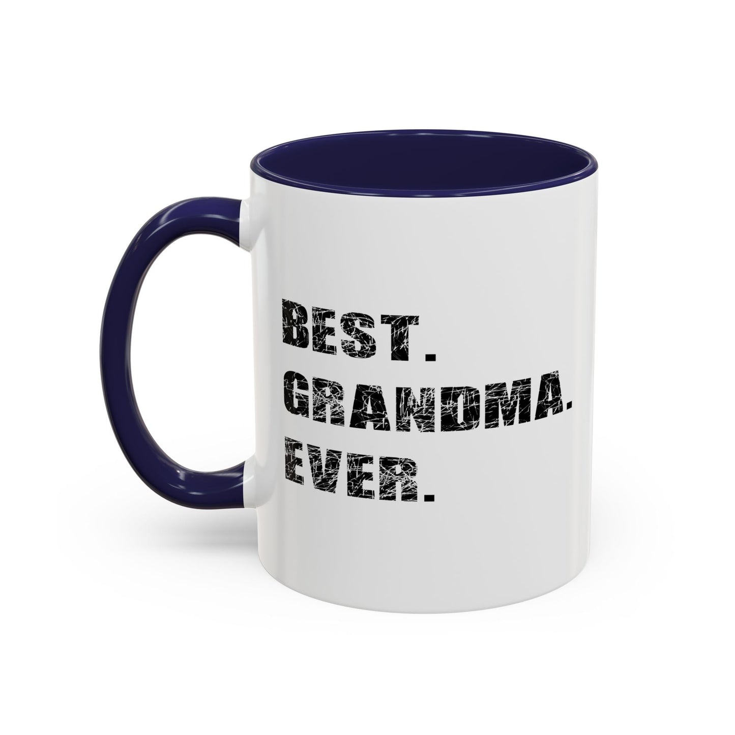 BEST. GRANDMA. EVER. Accent BiColor Funny Sarcastic Mug