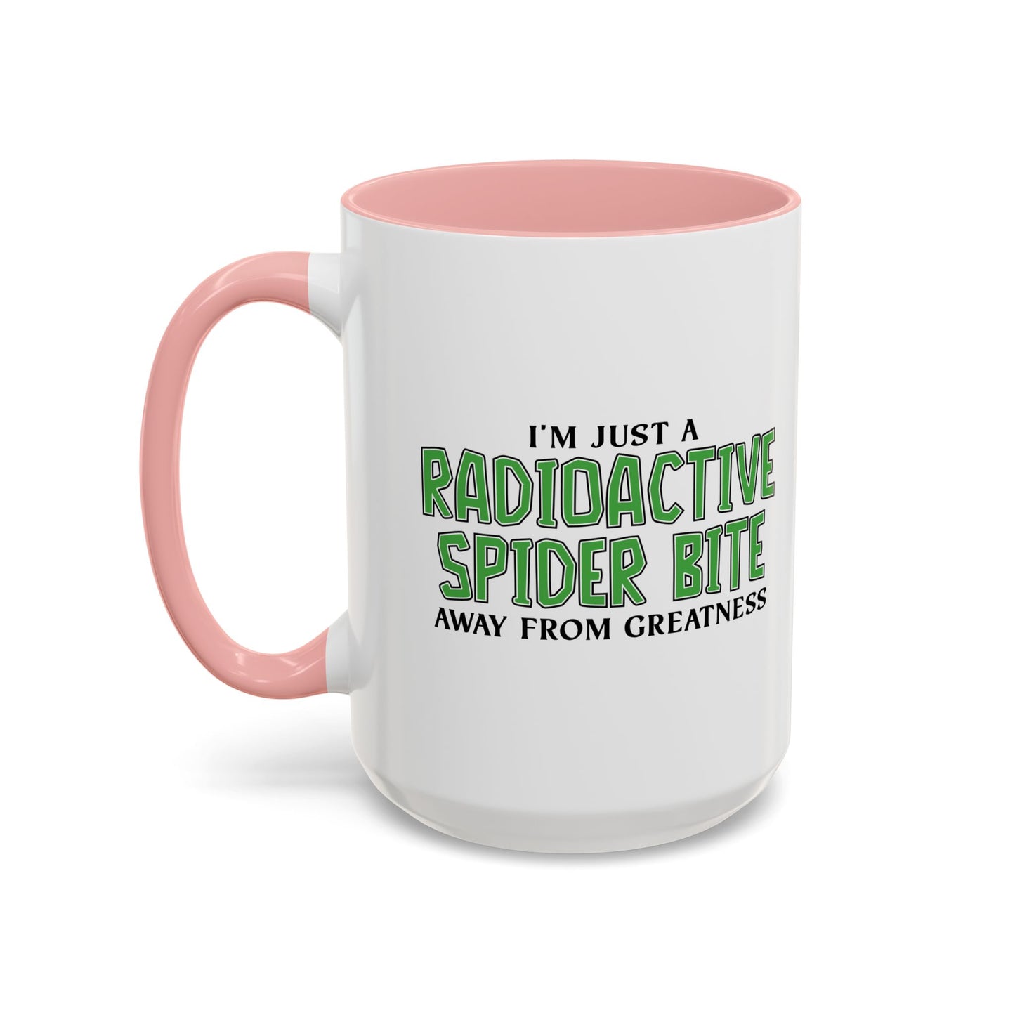 RADIOACTIVE SPIDER BITE Accent BiColor Funny Sarcastic Mug