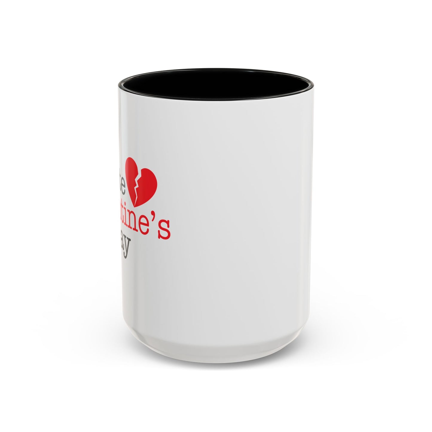 I HATE VALENTINE'S DAY Accent BiColor Funny Sarcastic Mug