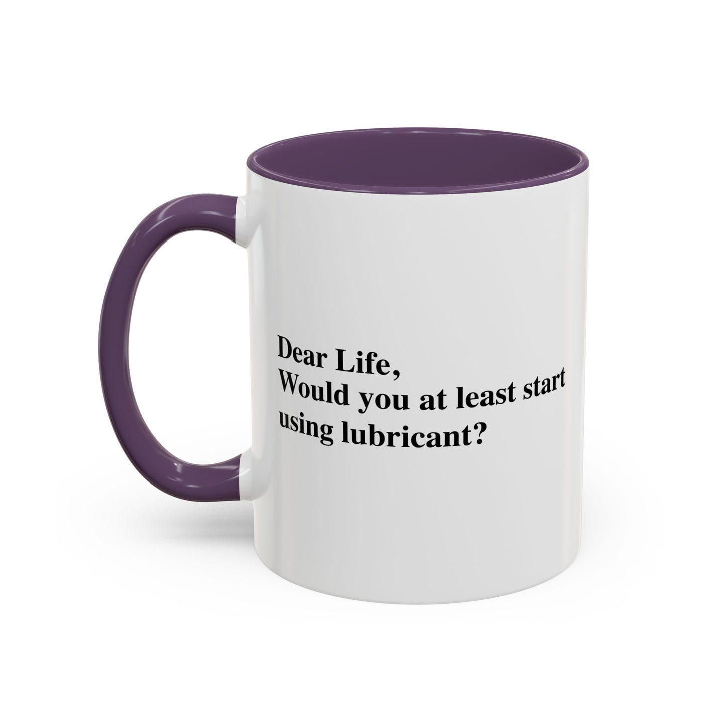 START USING LUBRICANT Accent BiColor Funny Sarcastic Mug