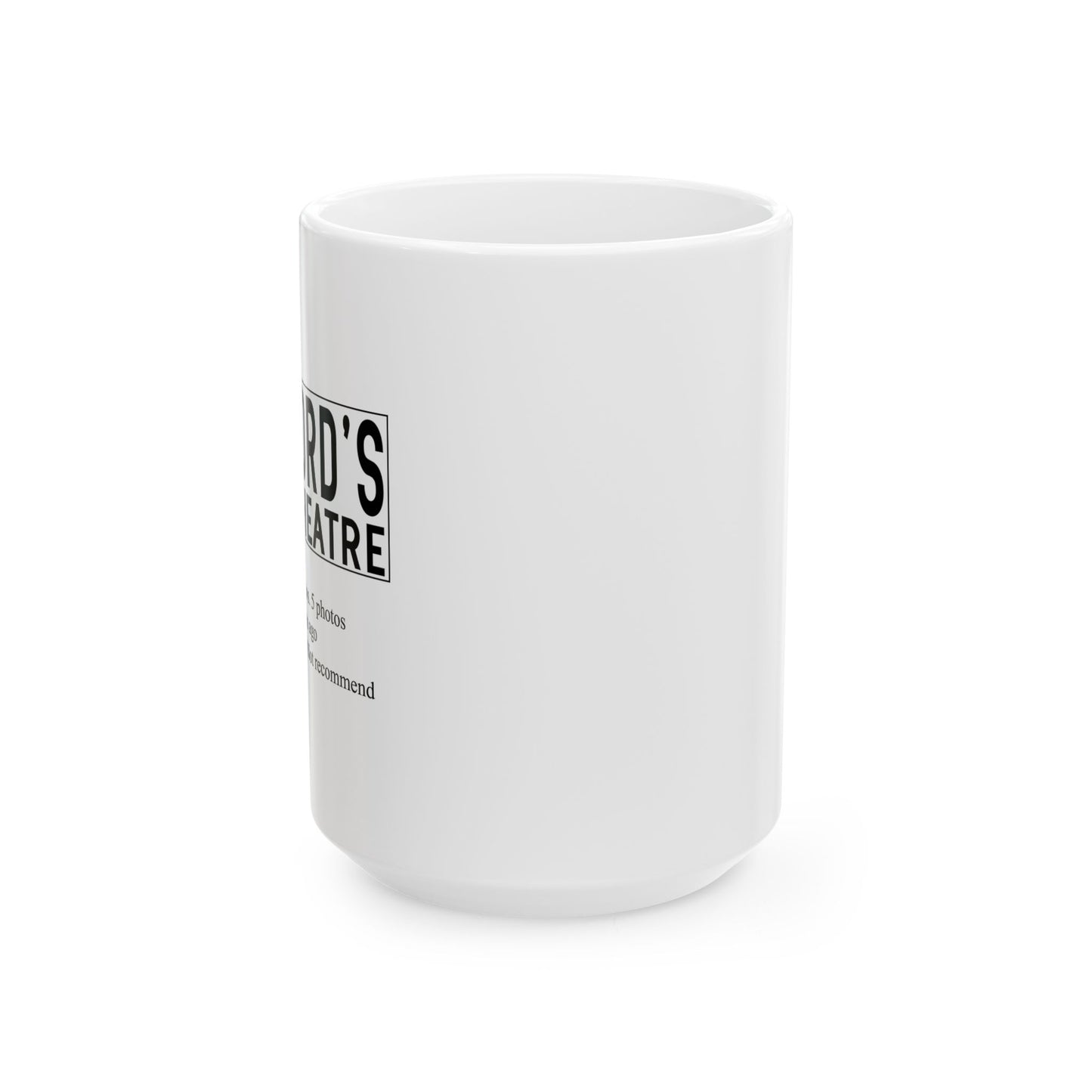 FORD'S THEATRE REVIEW FUNNY SARCASTIC WHITE MUG