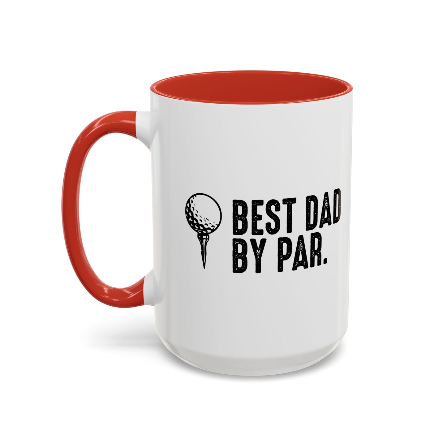 BEST DAD BY PAR Accent BiColor Funny Sarcastic Mug