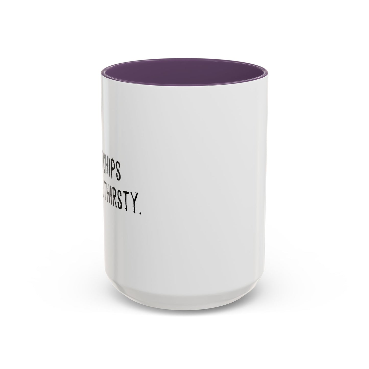 PAINT CHIPS MAKES ME THIRSTY. Accent BiColor Funny Sarcastic Mug