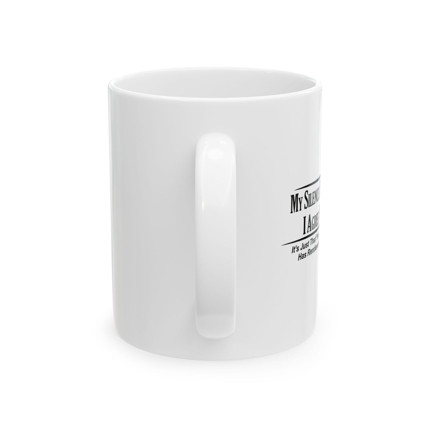 HAS RENDERED ME SPEECHLESS FUNNY SARCASTIC MUG