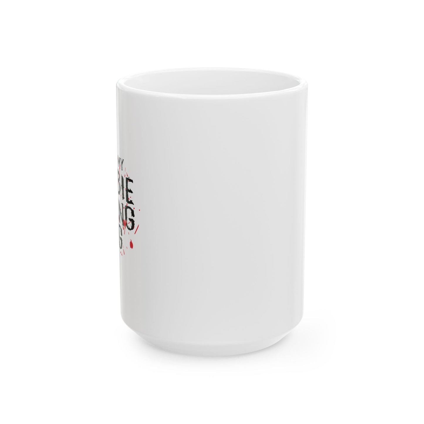 This Is My Zombie Killing Mug Funny Sarcastic White Mug