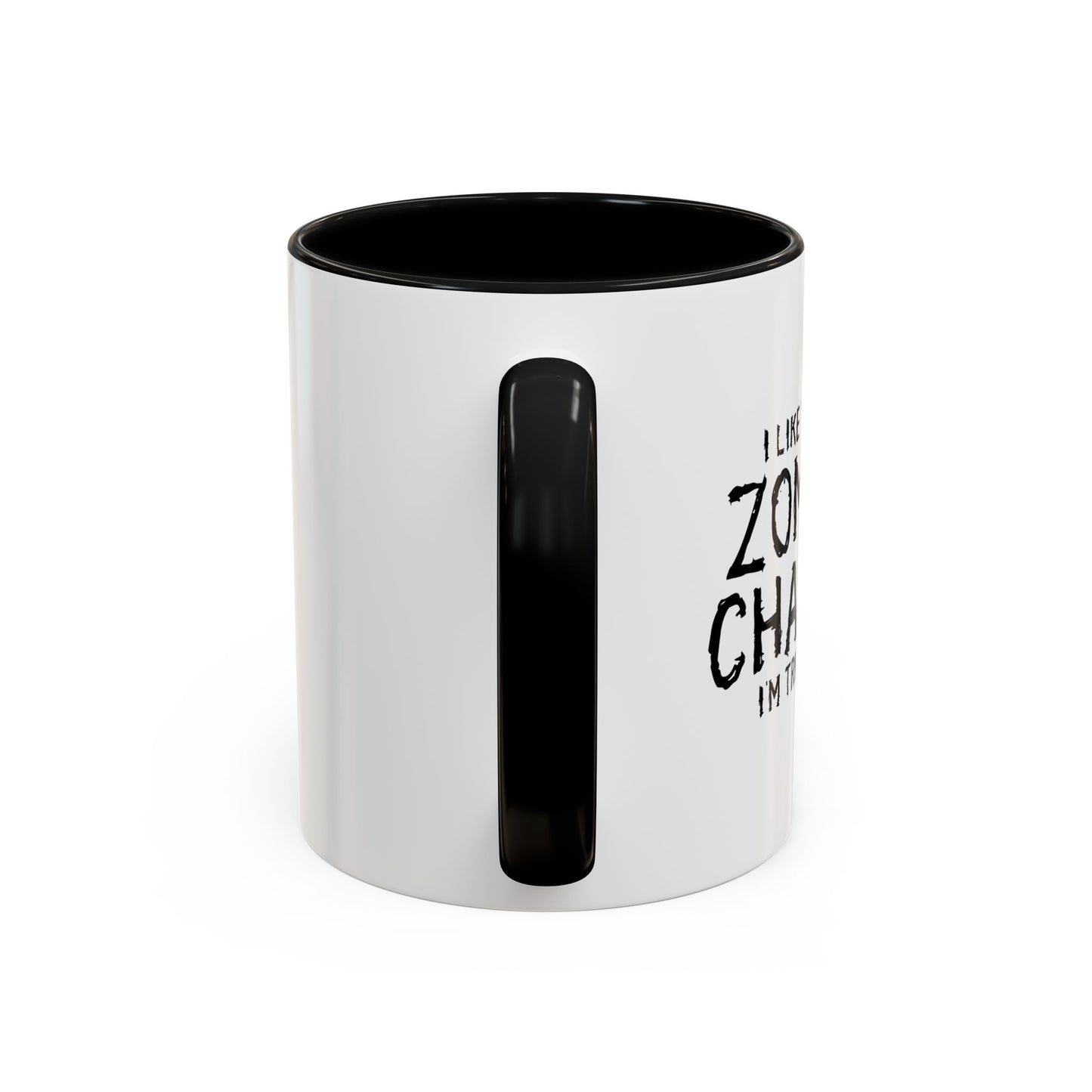 IF ZOMBIES CHASE US Accent BiColor Funny Sarcastic Mug