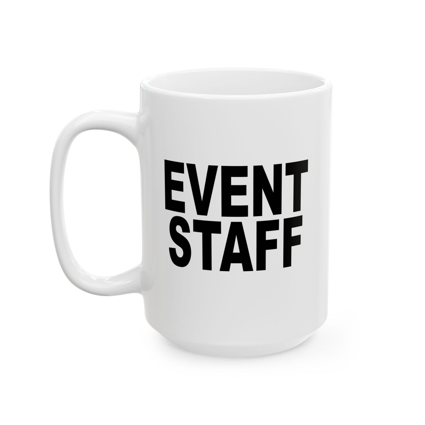 EVENT STAFF FUNNY SARCASTIC MUG