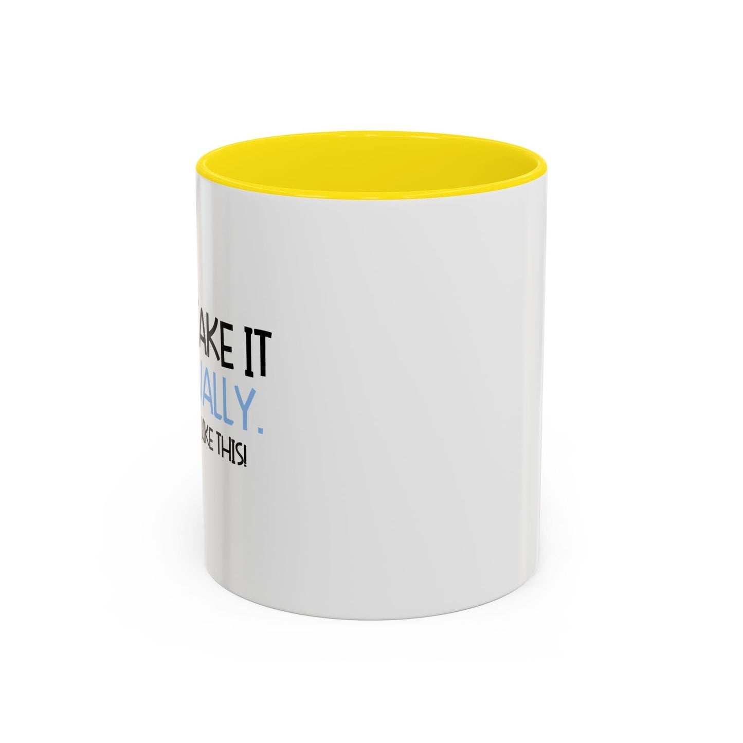 DON'T TAKE IT PERSONALLY Accent BiColor Funny Sarcastic Mug