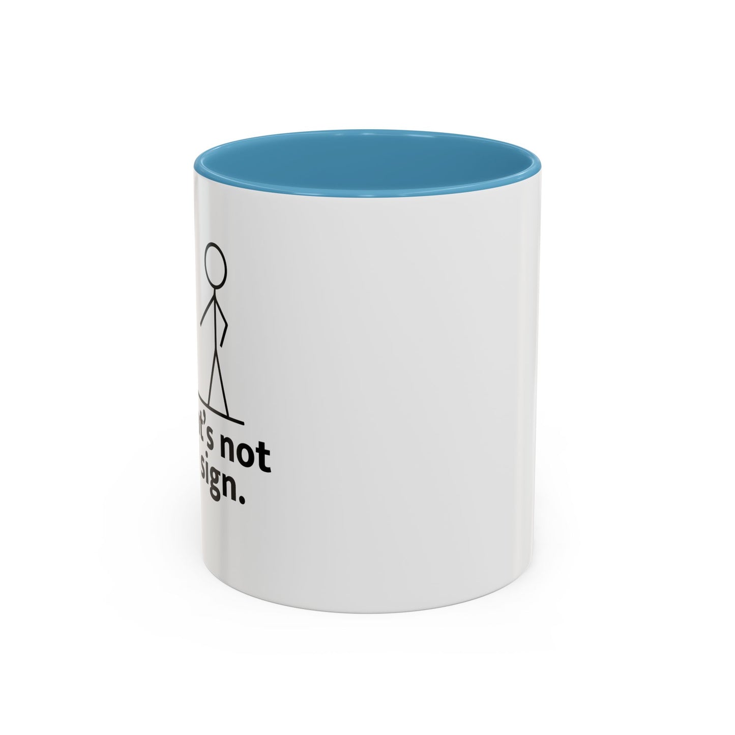 THAT'S NOT A GOOD SIGN Accent BiColor Funny Sarcastic Mug