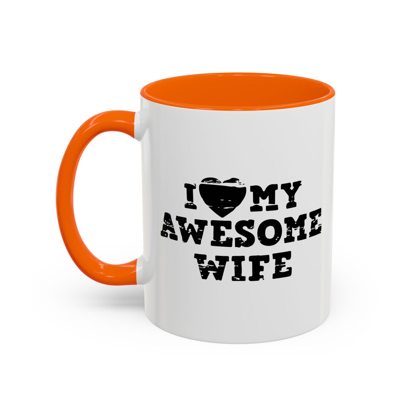 I HEART MY AWESOME WIFE Accent BiColor Funny Sarcastic Mug