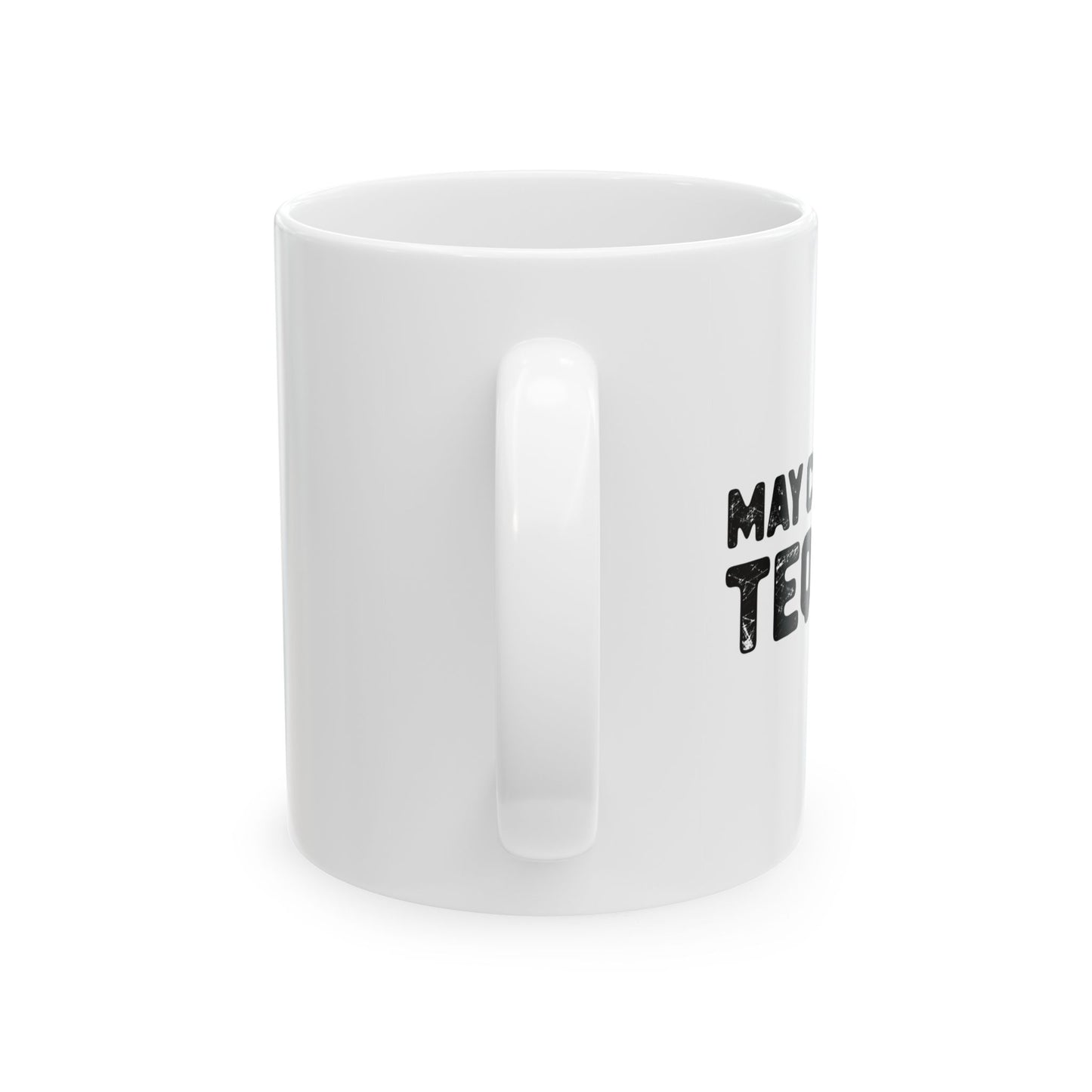 MAY CONTAIN TEQUILA FUNNY SARCASTIC WHITE MUG