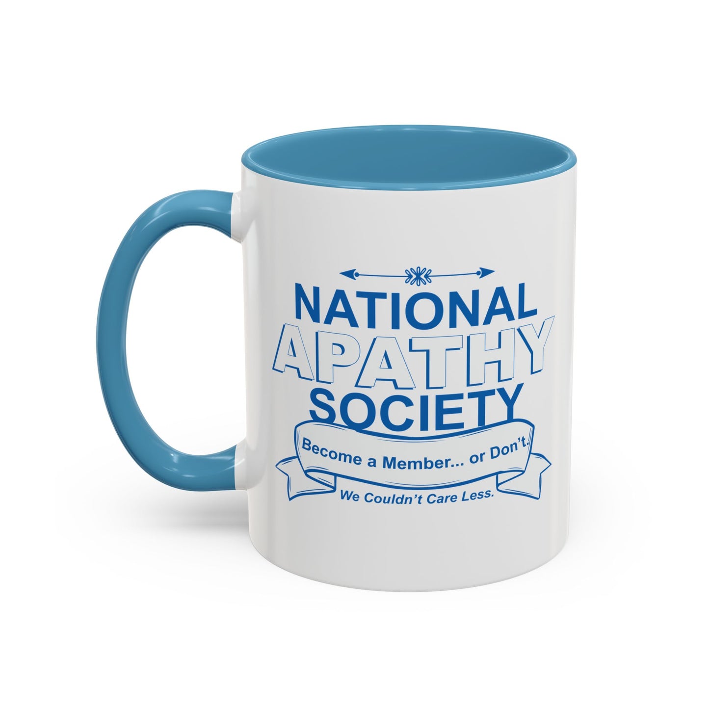 NATIONAL APATHY SOCIETY Accent BiColor Funny Sarcastic Mug