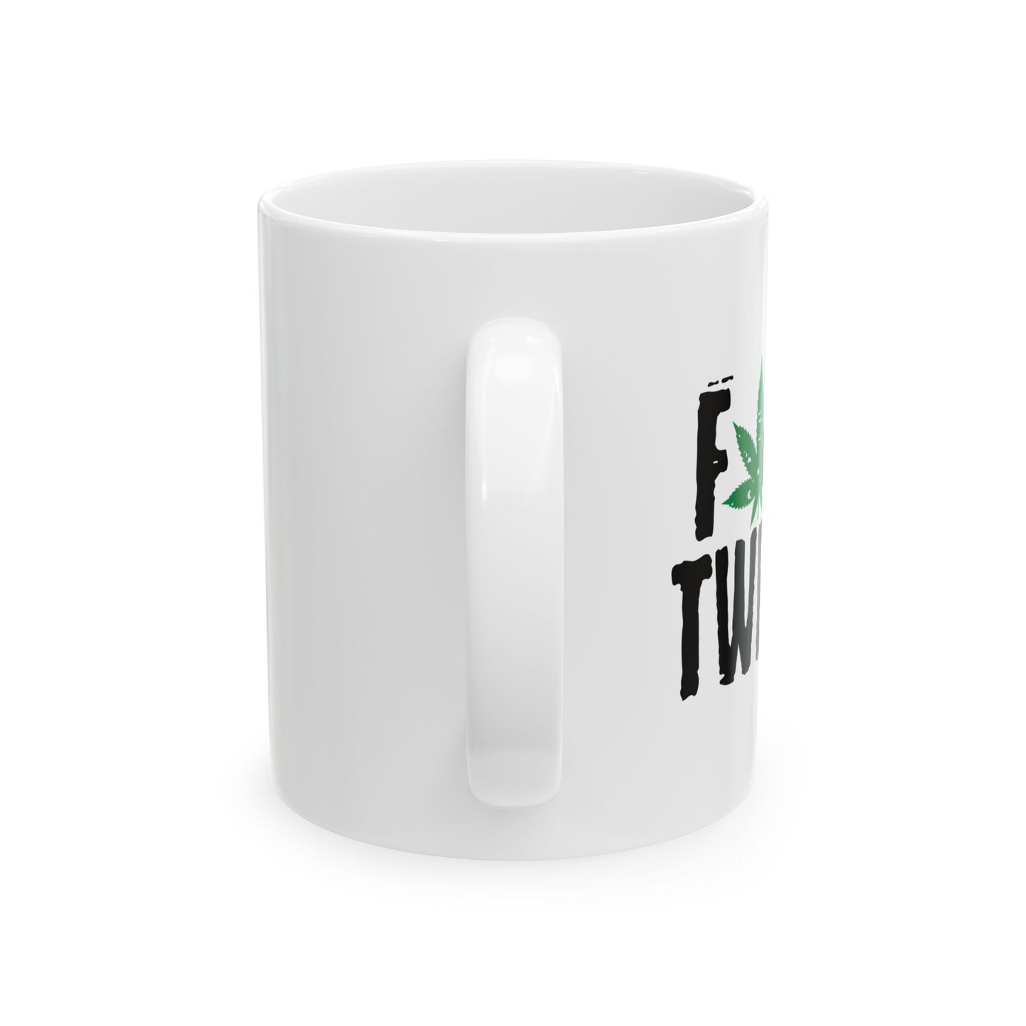 FOUR TWENTY FUNNY SARCASTIC WHITE MUG