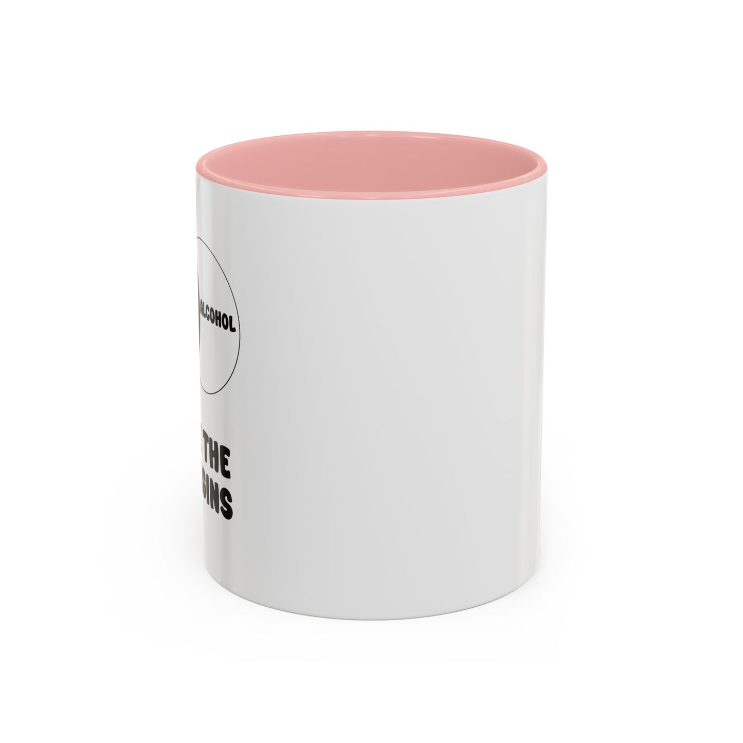 ME & ALCOHOL WHERE THE FUN BEGINS Accent BiColor Funny Sarcastic Mug